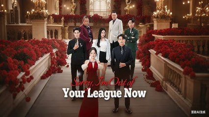 I’m Out Of Your League Now (2025) - FULL HD [Eng Sub]