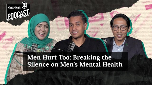 [LIFE & STYLE PODCAST] Men Hurt Too: Breaking the Silence on Men’s Mental Health