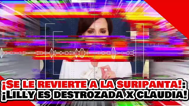 🔥🚨¡SE LE REVIERTE A LA SURIPANTA! ¡LILLY QUEDA EXHIBIDA y CLAUDIA la CALLA con AUTORIDAD TOTAL!