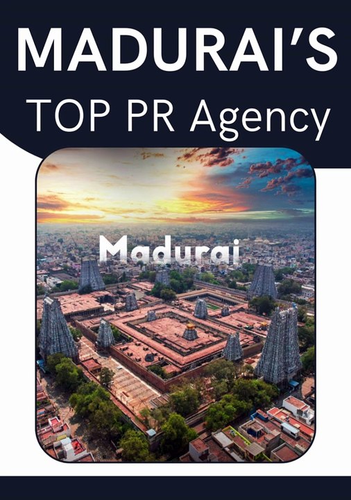 Madurai’s TOP  PR Agency