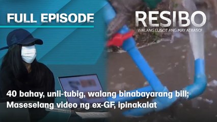 40 bahay, unli-tubig, walang binabayarang bill; Maseselang video ng ex-GF, ipinakalat | Resibo