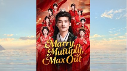 Marry, Multiply, Max Out