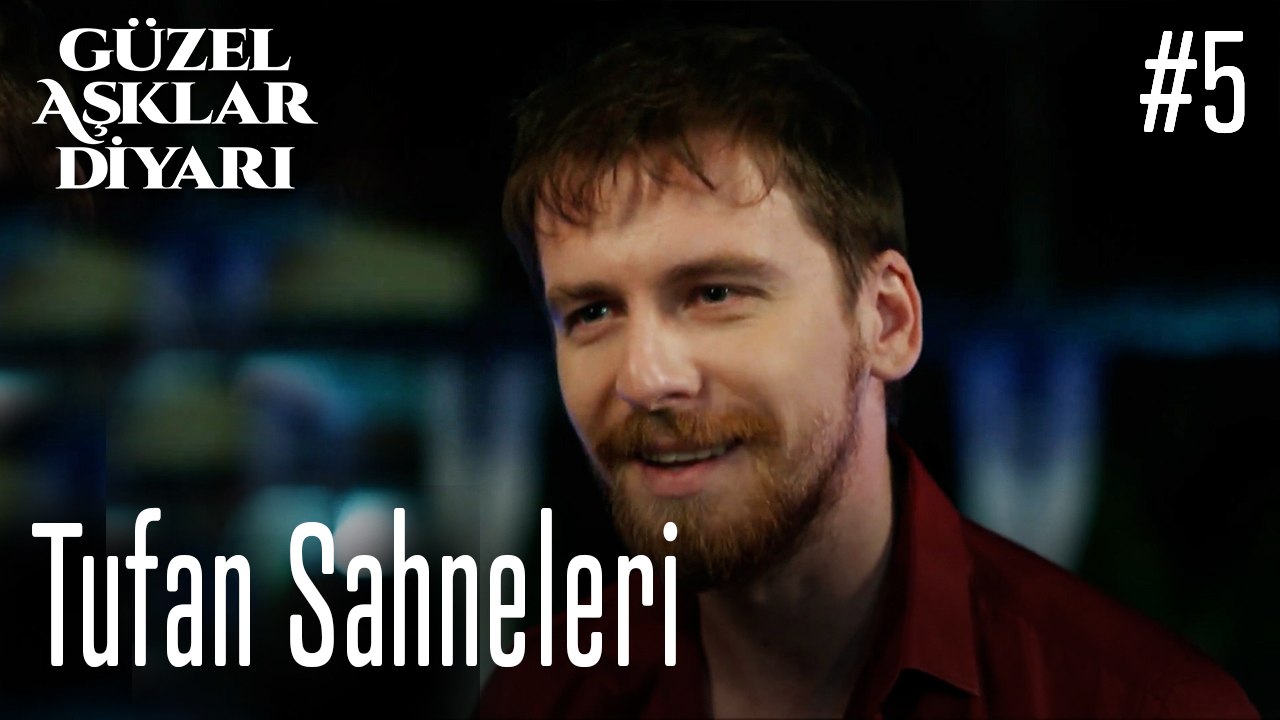 Tufan Sahneleri - Güzel Aşklar Diyarı