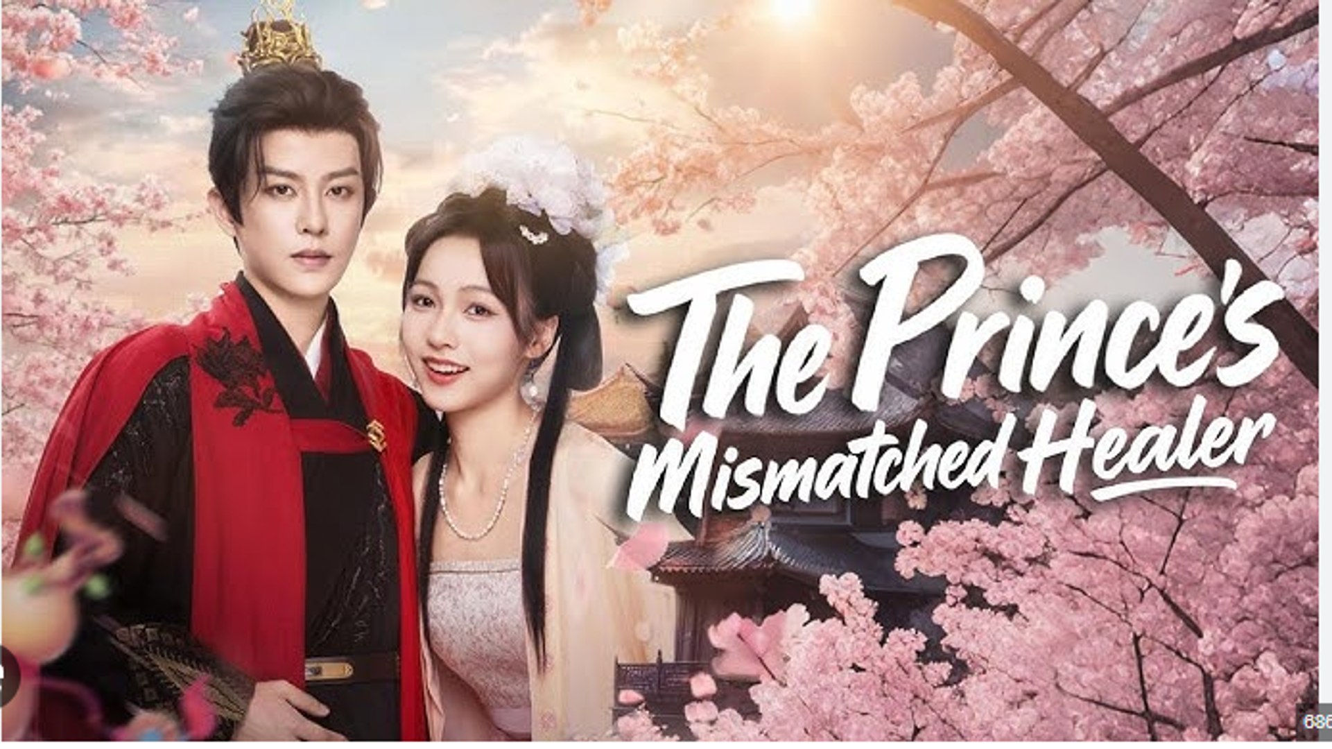 The Prince's Mismatched Healer Chinese Drama - English Sub