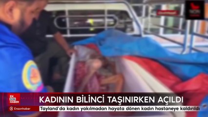 Tayland’da kadın yakılmadan hayata dönen kadın hastaneye kaldırıldı