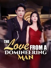 The Love From a Domineering Man