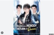 Dumped as a Nobody I Return as a Queen Chinese Drama - English Sub