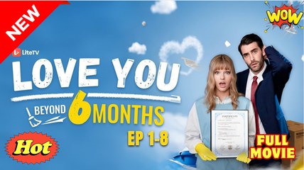 [New] Love You Beyond Six Months #litetv #wawotv - Full Movie