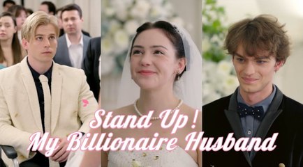 Stand Up, My Billionaire Husband (2025) - FULL [Eng Sub]
