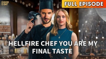 Hellfire Chef You Are My Final Taste S - Full Movie