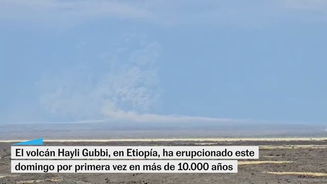El volcán Hayli Gubbi ha erupcionado por primera vez en más de 10.000 años