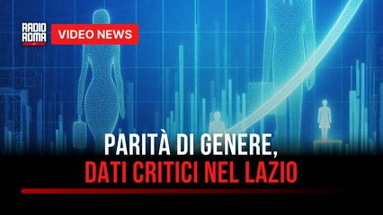 Parità di genere, dati critici nel Lazio