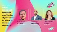 Future of Socials Ads - Social Publishing : Innovation, Monétisation et Performance au service des Marques et des Médias