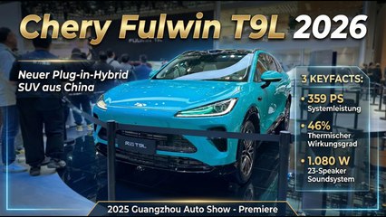2025 Guangzhou Auto Show – Chery Fulwin T9L vorgestellt