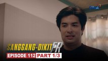 Sanggang-Dikit FR: Eric, may inaming lihim kay Selena! (Episode 112 - Part 1/3)
