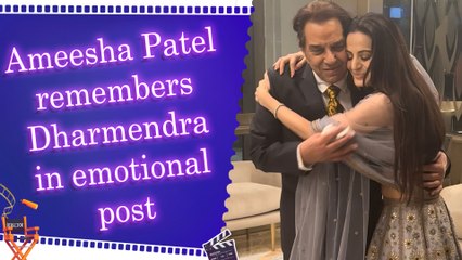 Ameesha Patel pens emotional note for late Dharmendra: 'will miss your warm hugs'