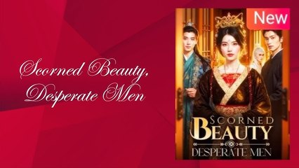 Scorned Beauty, Desperate Men