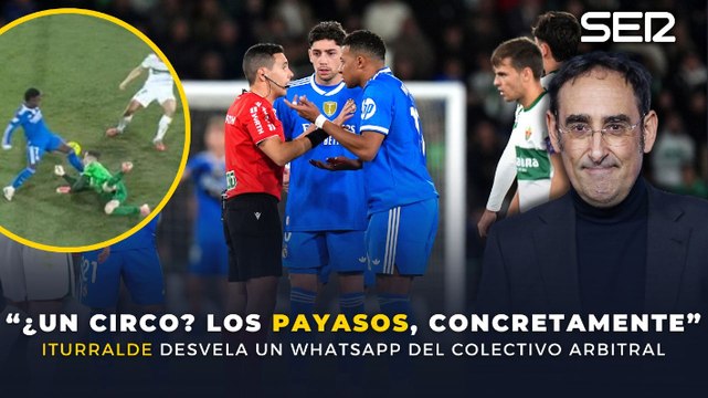 Iturralde desvela un mensaje de dentro del colectivo arbitral: Somos los payasos, concretamente