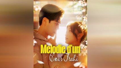 Mélodie d'un Cœur Trahi