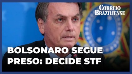 Por unanimidade, STF mantém prisão preventiva de Jair Bolsonaro