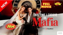 This Time I Choose Mr Mafia 🌷