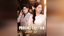 Próximo Capítulo, Sin Ti Episodio Completo