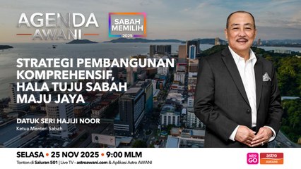 Agenda AWANI: Strategi pembangunan komprehensif, hala tuju Sabah maju jaya