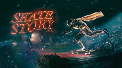 Skate Story - Tráiler del Anuncio