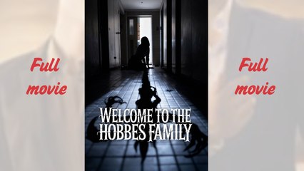 Welcome to the Hobbes Family_Full episode
