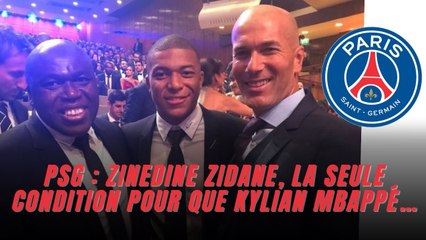 PSG : Zinedine Zidane, la seule condition pour que Kylian Mbappé…