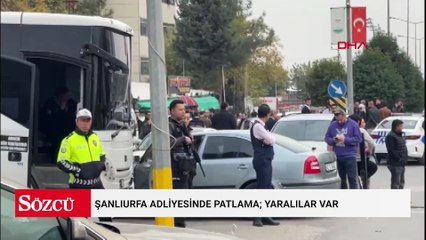 Şanlıurfa Adliyesinde patlama; yaralılar var