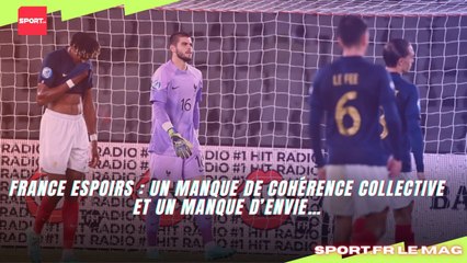 France Espoirs : Un manque de cohérence collective et un manque d’envie…