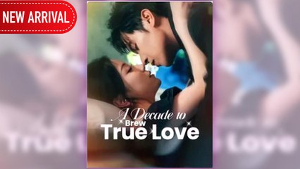 A Decade to Brew True Love full movie