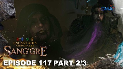 Sang'gre: Ang itim na hangarin ni Gargan! (Episode 117 - Part 2/3) | Encantadia Chronicles
