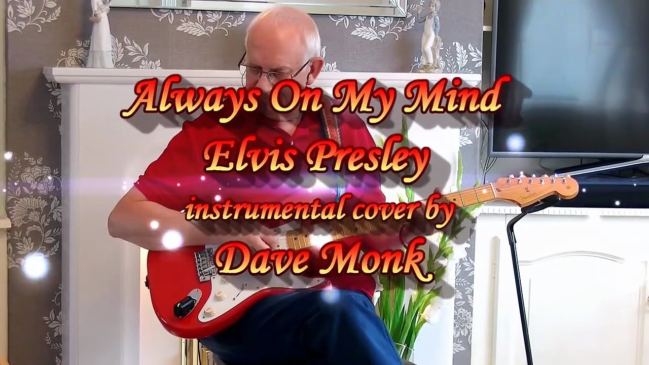 Always On My Mind - Elvis Presley gitar-Dave Monk