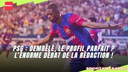 PSG : Dembélé, le profil parfait ? L’énorme débat de la rédaction !