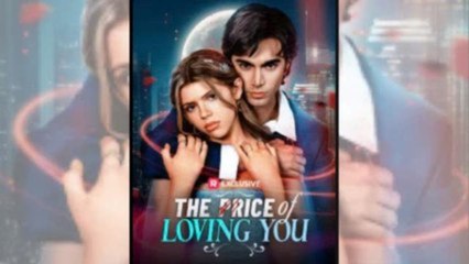 A Price of Loving You Full Movie - FULL MOVIES ENGLISH SUB