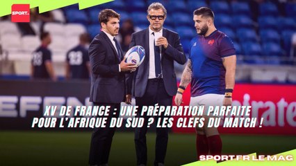 XV de France : Une préparation parfaite pour l’Afrique du Sud ? Les clefs du match !