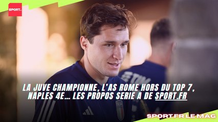 La Juve championne, l’AS Rome hors du Top 7, Naples 4e… les propos Serie A de sport.fr