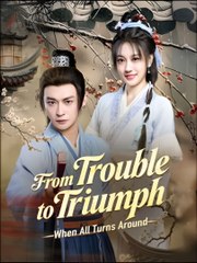 From Trouble To Triumph - When All Turns Around - Drama - Full Movie