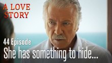 She has something to hide...-A Love Story Episode 44