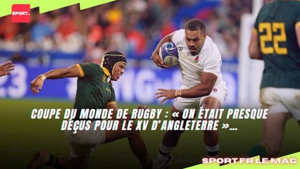 Coupe du monde de rugby : « On était presque déçus pour le XV d’Angleterre »…