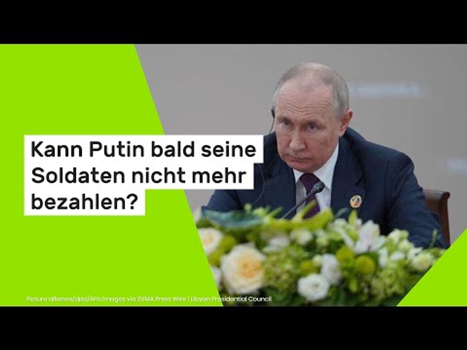 Kann Putin bald seine Soldaten nicht mehr bezahlen?