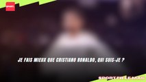 Je fais mieux que Cristiano Ronaldo, qui suis-je ?