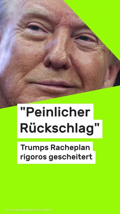 No Glomex Donald Trump: 'Peinlicher Rückschlag' - Trumps Racheplan rigoros gescheitert