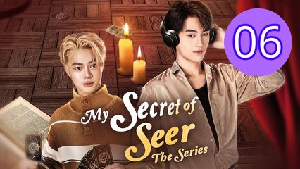 My Secret of Seer Episode 6 Engsub