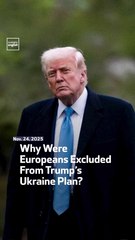 Why Were Europeans Excluded From Trump’s Ukraine Plan?