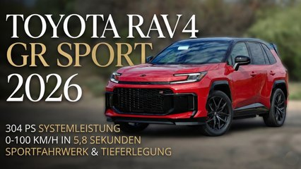 Neuer Toyota RAV4 GR Sport 2026: Gazoo Racing trifft Alltag