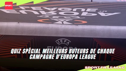 Quiz spécial meilleurs buteurs de chaque campagne d’Europa League