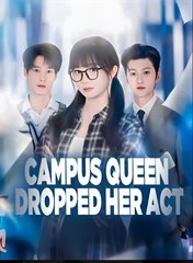 Campus Queen Dropped Her Act - Drama FULL MOVIES ENGLISH SUB